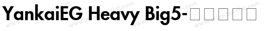 YankaiEG Heavy Big5字体转换
